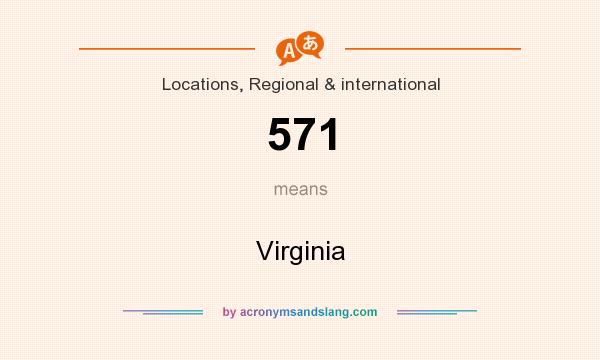 What does 571 mean? It stands for Virginia
