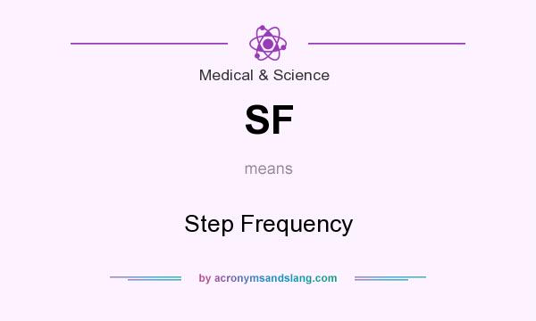 What does SF mean? It stands for Step Frequency