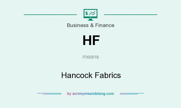 What does HF mean? It stands for Hancock Fabrics