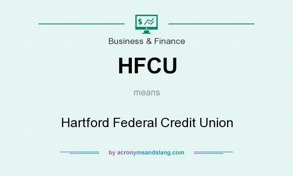 What does HFCU mean? It stands for Hartford Federal Credit Union