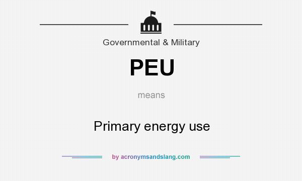 What does PEU mean? It stands for Primary energy use