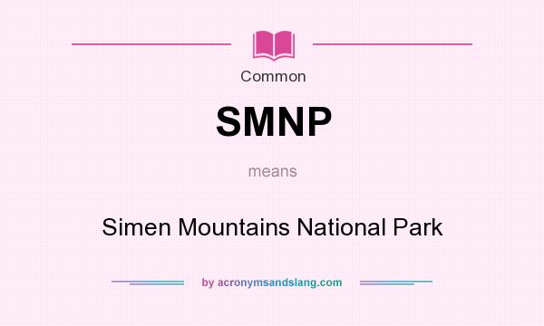 What does SMNP mean? It stands for Simen Mountains National Park