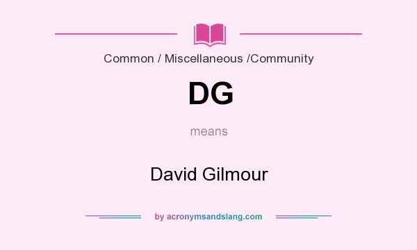 What does DG mean? It stands for David Gilmour