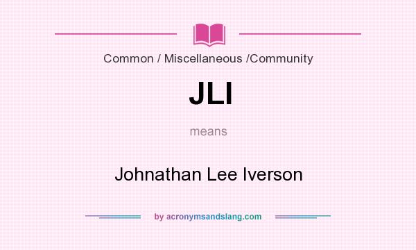 What does JLI mean? It stands for Johnathan Lee Iverson