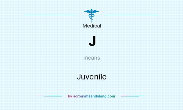 What does J mean? It stands for Juvenile