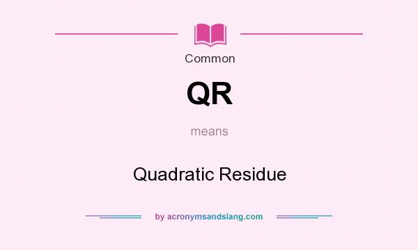What does QR mean? It stands for Quadratic Residue