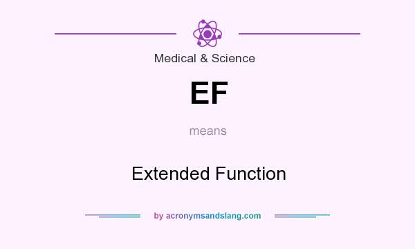 What does EF mean? It stands for Extended Function