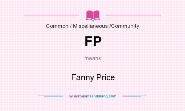 What does FP mean? It stands for Fanny Price