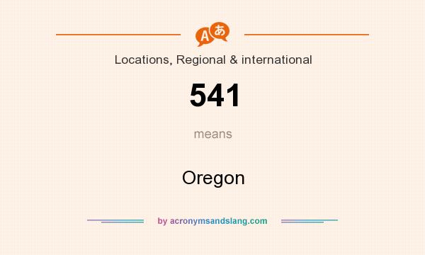 What does 541 mean? It stands for Oregon