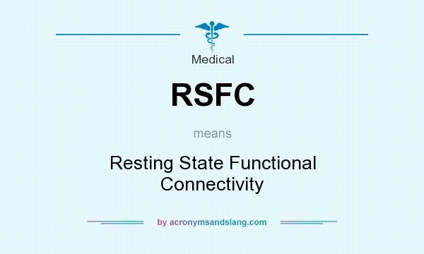 What does RSFC mean? It stands for Resting State Functional Connectivity