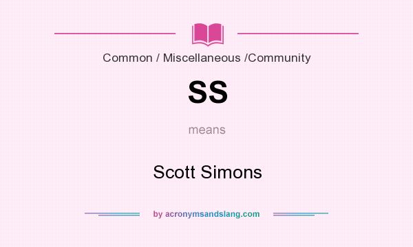 What does SS mean? It stands for Scott Simons