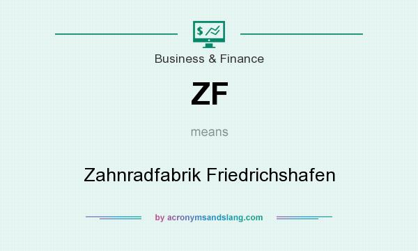 What does ZF mean? It stands for Zahnradfabrik Friedrichshafen