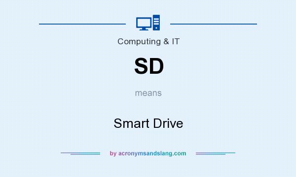 What does SD mean? It stands for Smart Drive