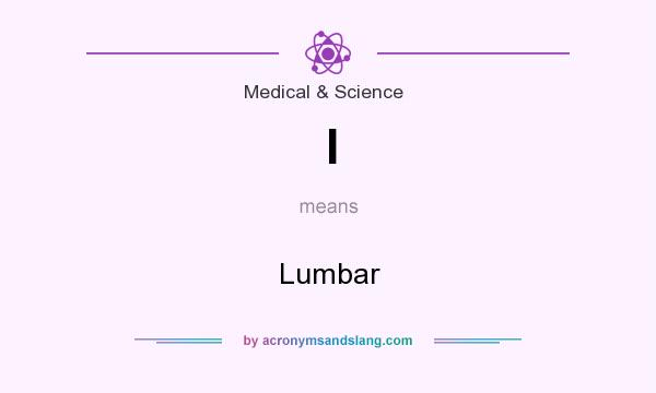 What does l mean? It stands for Lumbar