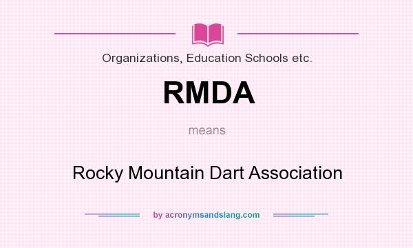What does RMDA mean? It stands for Rocky Mountain Dart Association