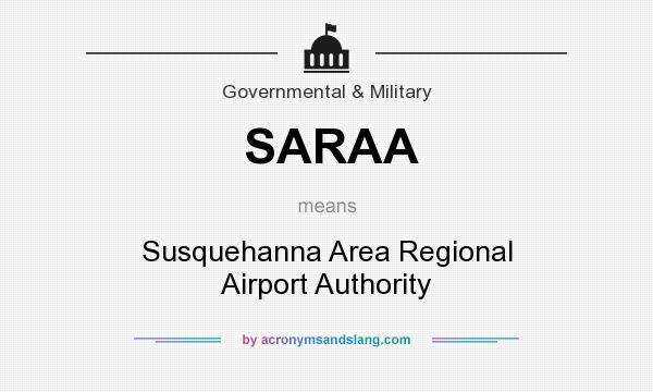 What does SARAA mean? It stands for Susquehanna Area Regional Airport Authority