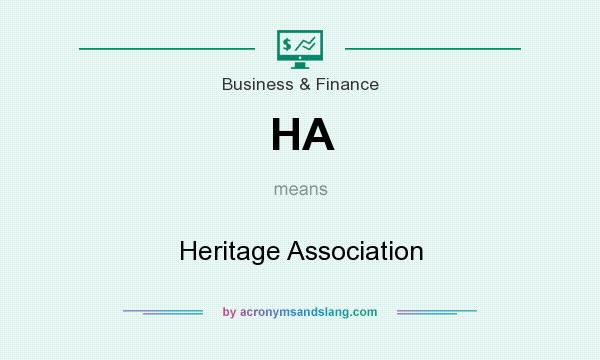 What does HA mean? It stands for Heritage Association