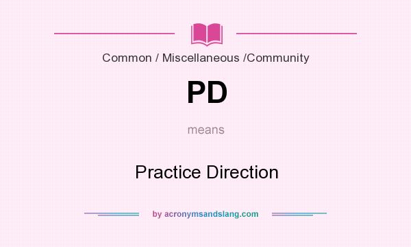 What does PD mean? It stands for Practice Direction