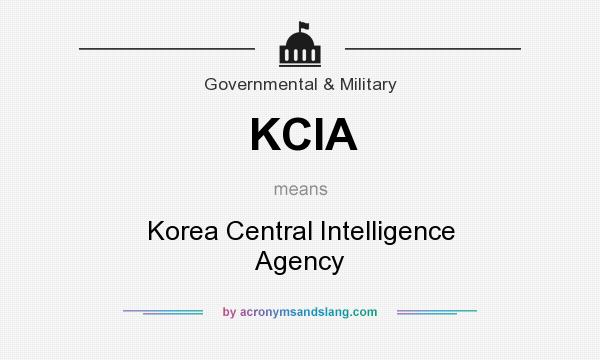 What does KCIA mean? It stands for Korea Central Intelligence Agency