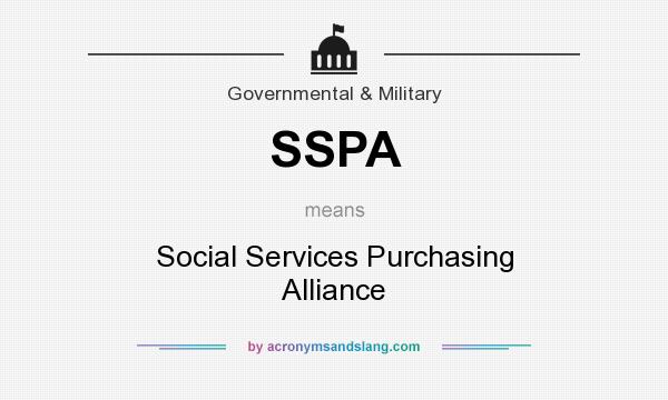 What does SSPA mean? It stands for Social Services Purchasing Alliance
