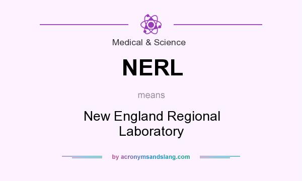 What does NERL mean? It stands for New England Regional Laboratory