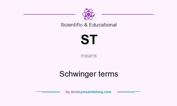 What does ST mean? It stands for Schwinger terms