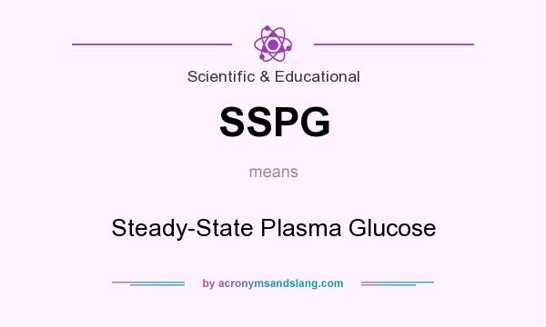 What does SSPG mean? It stands for Steady-State Plasma Glucose