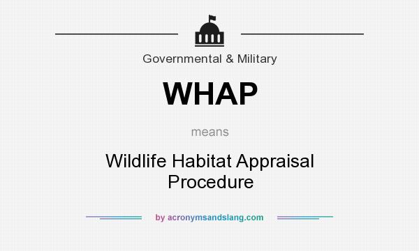 What does WHAP mean? It stands for Wildlife Habitat Appraisal Procedure