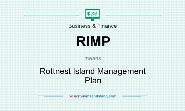What does RIMP mean? It stands for Rottnest Island Management Plan