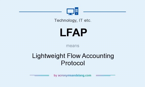 What does LFAP mean? It stands for Lightweight Flow Accounting Protocol