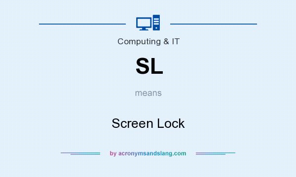 What does SL mean? It stands for Screen Lock