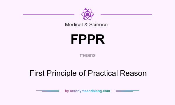 What does FPPR mean? It stands for First Principle of Practical Reason