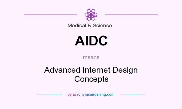 What does AIDC mean? It stands for Advanced Internet Design Concepts