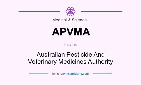 What does APVMA mean? It stands for Australian Pesticide And Veterinary Medicines Authority