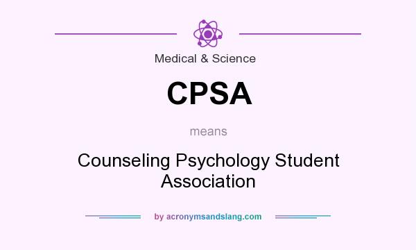 What does CPSA mean? It stands for Counseling Psychology Student Association