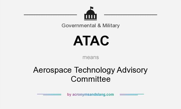 What does ATAC mean? It stands for Aerospace Technology Advisory Committee