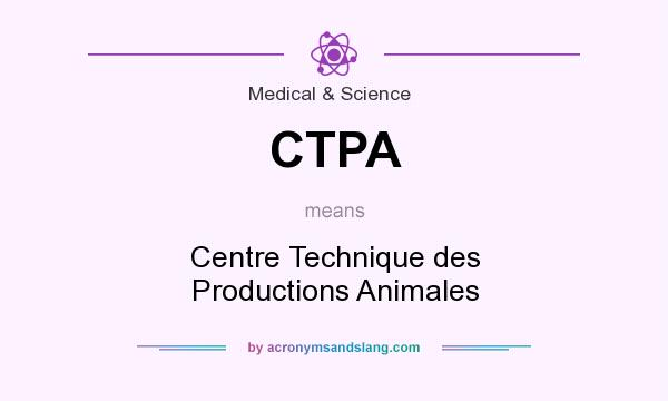 What does CTPA mean? It stands for Centre Technique des Productions Animales