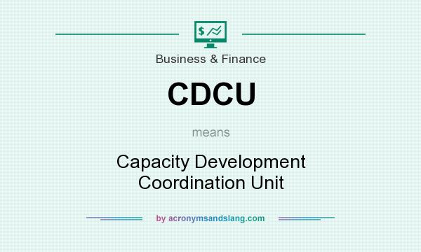 What does CDCU mean? It stands for Capacity Development Coordination Unit