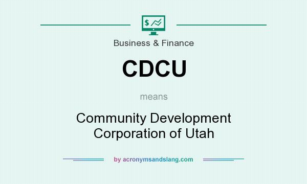 What does CDCU mean? It stands for Community Development Corporation of Utah