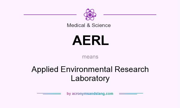 What does AERL mean? It stands for Applied Environmental Research Laboratory