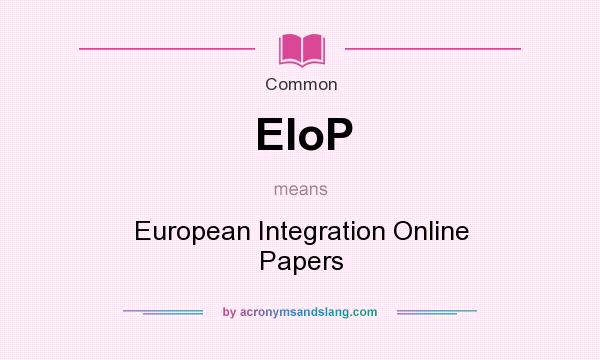 What does EIoP mean? It stands for European Integration Online Papers