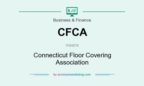 What does CFCA mean? It stands for Connecticut Floor Covering Association