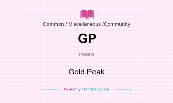 What does GP mean? It stands for Gold Peak