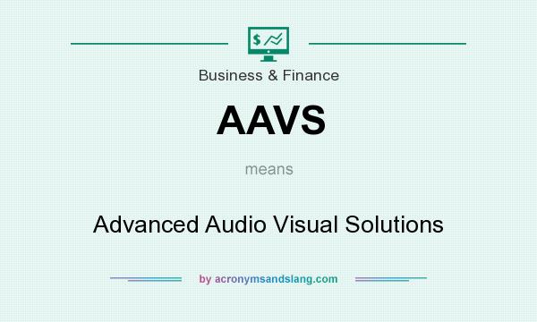 What does AAVS mean? It stands for Advanced Audio Visual Solutions