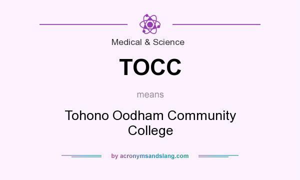 What does TOCC mean? It stands for Tohono Oodham Community College