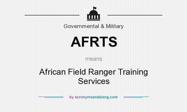What does AFRTS mean? It stands for African Field Ranger Training Services
