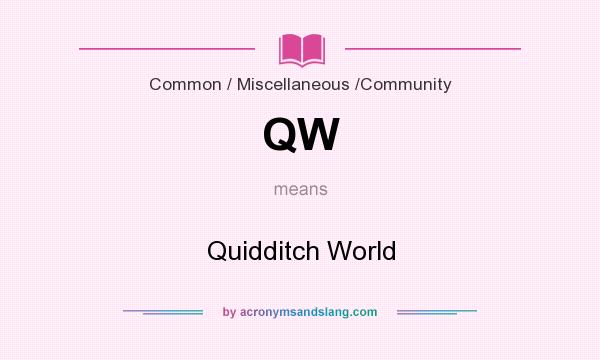 What does QW mean? It stands for Quidditch World