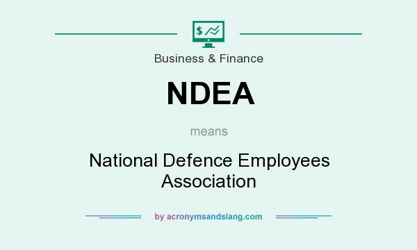 What does NDEA mean? It stands for National Defence Employees Association