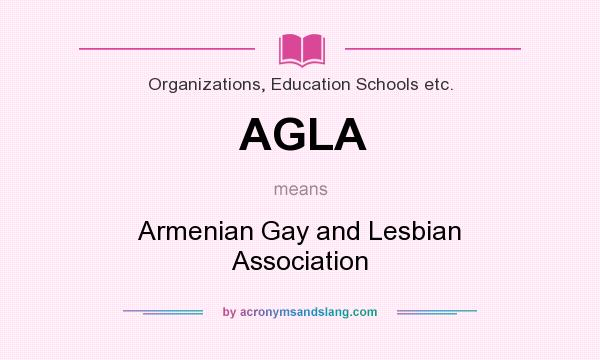 What does AGLA mean? It stands for Armenian Gay and Lesbian Association