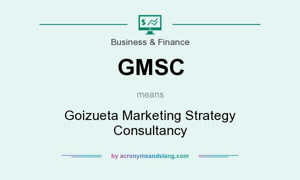 What does GMSC mean? It stands for Goizueta Marketing Strategy Consultancy
